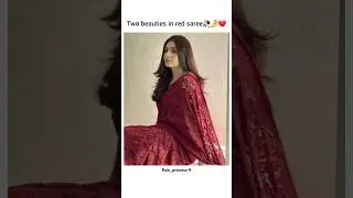 Two beauties in red saree🤌❤️#pakistani #haniaamir #durefishan #shortsfeed #youtubeshorts