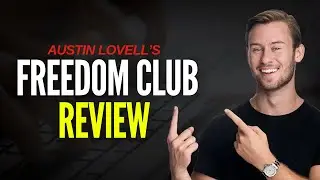 Freedom Club Review - Is Austin Lovell's Ecom Course WORTH The Investment?