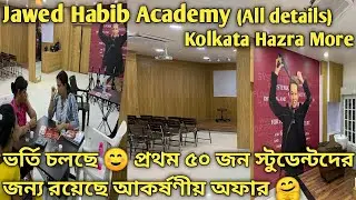 ||Jawed Habib Academy Hazra More🔥🔥||সমস্ত তথ্য একটি ভিডিওতে☺||