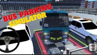 Bus Parking Simulator || Realistic Bus Driving & Parking Game Gameplay || Hard Parking 