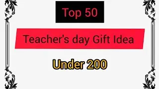 50 Teachers Day Gift Ideas || Online Gift Under 200 || ‪#giftideas#teachersday @creative_Riya_309 