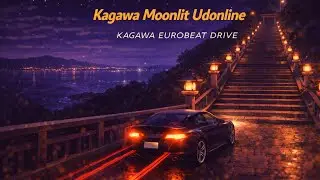 【香川ユーロビート】Kagawa Moonlit Udonline_【47 Prefecture Eurobeat Series】