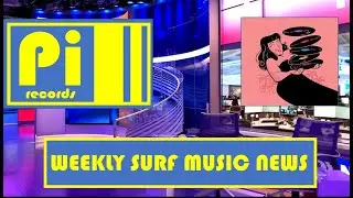 Weekly Surf Music News with DJ Dotty 4/26/22