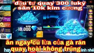 Free fire max| test nh&acirc;n phẩm quay 300 luky với v&ograve;ng quay 10k kim cương, săn 10k kim cương