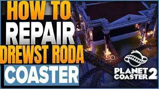 Как отремонтировать американские горки Drewst Roda в Planet Coaster 2