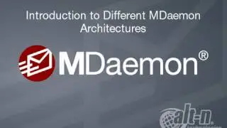 Introduction to Different MDaemon Architectures: Direct SMTP, POP, IMAP, DomainPOP, Email Gateway