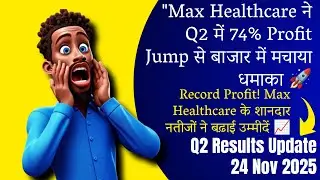 Max Healthcare Q2 Results 2026 | Max Healthcare Results Today | Max Healthcare Share Latest News