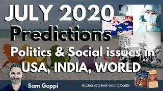 JULY 2020 Predictions - Politics & Social issues in USA, INDIA, CHINA WORLD