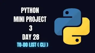 Python Day 28: Python Mini Project 3 |To-Do List (CLI) in Python| Beginner Friendly|MusKernel