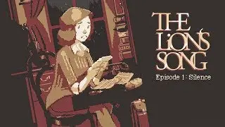 MUST COMPOSE NEW MUSIC | The Lion's Song Ep. 1 Silence (Part 1)
