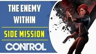 The Enemy Within | Side Mission | Control Game