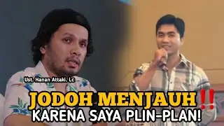 JODOH MENJAUH‼️ KARENA SAYA PLIN-PLAN, HARUS GIMANA USTAZD ⁉️#ustadzhananattaki 
