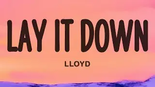 Lloyd - Lay It Down