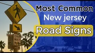 Most Common NJ Road Signs and Their Meaning