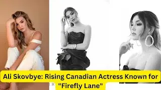 Ali Skovbye: Rising Canadian Actress Known for 