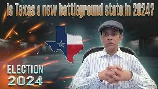 2024 Election - Is Texas a new battleground state in 2024?