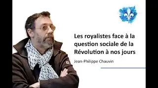 JEAN-PHILIPPE CHAUVIN - LES ROYALISTES FACE A LA QUESTION SOCIALE