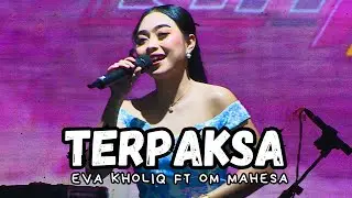 TERPAKSA - EVA KHOLIQ FT OM MAHESA LIVE DI PANGGUNG ANCOL JAKARTA MALAM TAHUN BARU 2026🔥