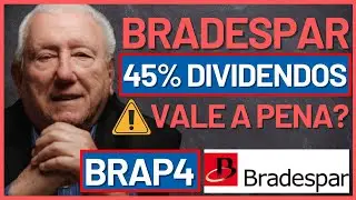 BRADESPAR: 45% DIVIDENDOS! &Eacute; REAL!? VALE A PENA INVESTIR? (BRAP4, BRAP3)