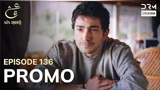 Ain Ishq | One love | Episode 136 Promo | Tomorrow at 8PM
