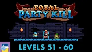Total Party Kill: Levels 51 52 53 54 55 56 57 58 59 60 Walkthrough &  Gameplay (by Jussi Simpanen)