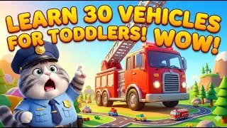 Learn Vehicle Names with Police Cat! 🚓 30 Transportation Sounds & Words for Kids