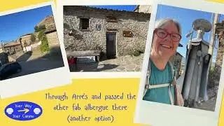 Camino Arles and Aragon&eacute;s 2025 - Oloron-Sainte-Marie to Sang&uuml;esa - 7 Days - 191km - August - Part 2