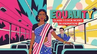 EQUALITY  | Class 7 Civics Chapter 1 | NCERT IN ANIMATION | Democracy, Rights & Real-Life Examples