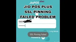 JIO POS PLUS SSL PINNING FAILED PROBLEM//Pos plus me SSL PINNING problem kesa thik kare#jio#pos#plus