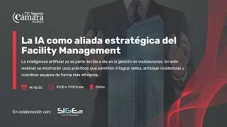 JORNADA: LA IA COMO ALIADA ESTRAT&Eacute;GICA DEL FACILITY MANAGEMENT
