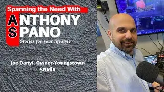Joe Danyi, Owner-Youngstown Studio - Spanning the Need
