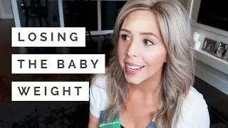 How I'm Losing the Baby Weight | How I lost 30 pounds!