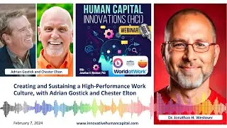 Creating and Sustaining a High-Performance Work Culture, with Chester Elton