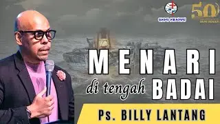 Ps. Billy Lantang - Menari Di Tengah Badai