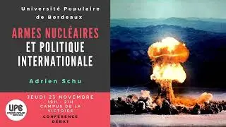 Armes nucl&eacute;aires et politique internationale - Adrien Schu