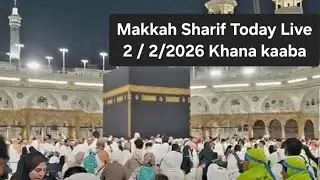 🔴 Live makkah | mekkah hiuar ini Live | 2/2/2026 makkah Sharif today now