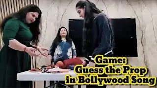 Game: Guess the Prop in Bollywood Song | Fun Play Time with the family & friends @BishtPractice