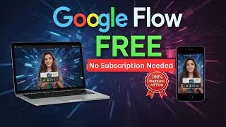 Use Google Flow for Free | No Subscription Needed (100% Working Method)
