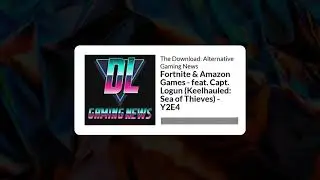 Fortnite & Amazon Games - feat. Capt. Logun (Keelhauled: Sea of Thieves) - Y2E4