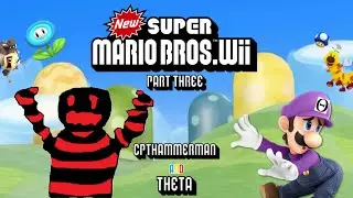 DONT TOUCH ME! New Super Mario Bros. Wii WITH Theta! Part3