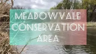 MeadowVale Conservation Area & Credit River, Canada