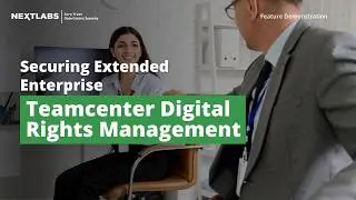 Securing Extended Enterprise - Teamcenter Digital Rights Management (DRM)