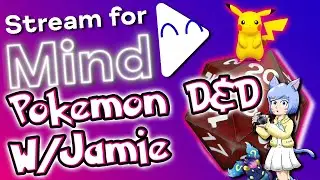 Pok&eacute;mon D&D w/Jamie #StreamForMind Charity Event - !mind
