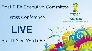 REPLAY: Post-FIFA Executive Committee press conference