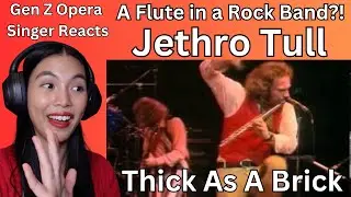 Реакция оперной певицы поколения Z на песню Jethro Tull «Thick As A Brick» (Флейта в рок-группе?!)