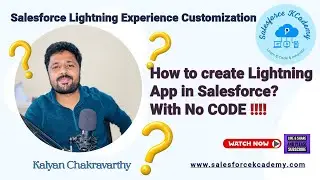 Salesforce Lightning Apps: Creation and Management - With No code