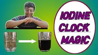 &lrm;Making a magical IODINE CLOCK REACTION &lrm;&lrm;ಅಯೋಡಿನ್ ಗಡಿಯಾರ ಕ್ರಿಯೆ&lrm;