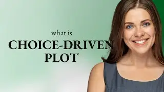 Unraveling Choice-Driven Plots: A Journey Through Interactive Storytelling