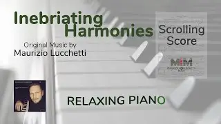 Inebriating Harmonies (Scrolling Score) - Maurizio Lucchetti