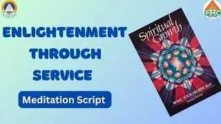 Spiritual Growth - Enlightenment Through Service - Meditation Script: Audio book - by Master Pallavi